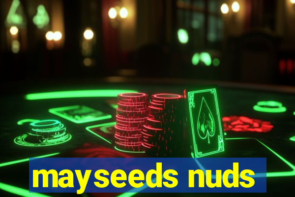 mayseeds nuds